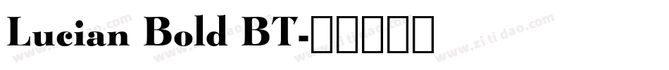 Lucian Bold BT字体转换